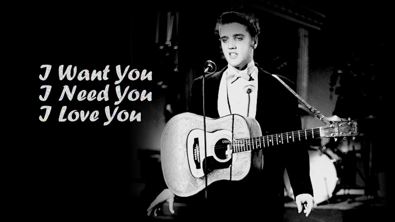 Elvis Presley – I Want You, I Need You, I Love You