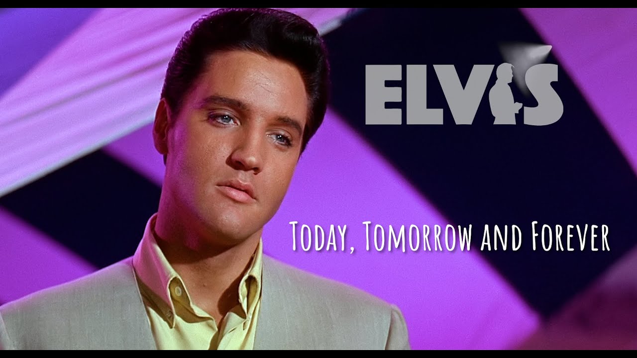 Elvis Presley – Today, Tomorrow and Forever